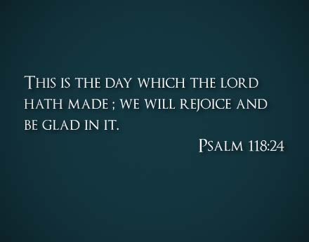 Psalm 118:24